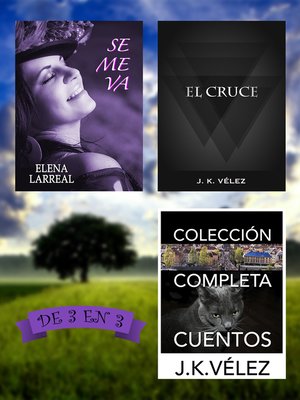 cover image of Se me va + El Cruce + Colección Completa Cuentos. De 3 en 3